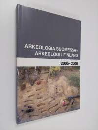Arkeologia Suomessa 2005-2006 Arkeologi i Finland 2005-2006