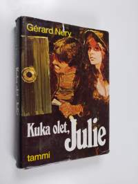 Kuka olet, Julie