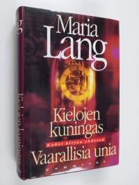 Kielojen kuningas ; Vaarallisia unia (yhteissidos)