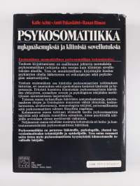 Psykosomatiikka : nykynäkemyksiä ja kliinisiä sovellutuksia