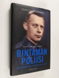 Rintaman poliisi : valvontaupseerin päiväkirjat 1941-1944