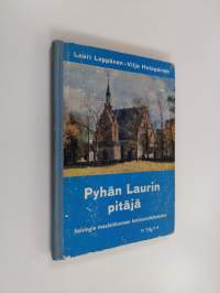 Pyhän Laurin pitäjä : Helsingin maalaiskunnan kotiseutulukemisto