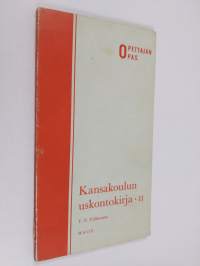 Kansakoulun uskontokirja 2 - opettajan opaskirja