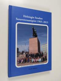 Helsingin Seudun Sotaveteraanipiiri ry 1965-2015