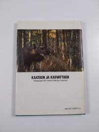 Kaataen ja kasvattaen : talonpojat 60 vuotta Kettulan isäntinä