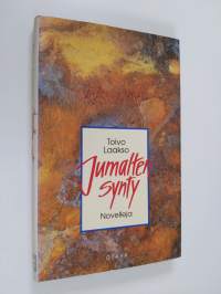 Jumalten synty : novelleja