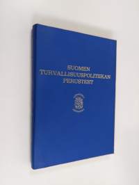Suomen turvallisuuspolitiikan perusteet