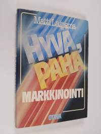 Hyvä, paha markkinointi