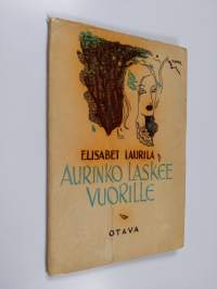 Aurinko laskee vuorille : runoja