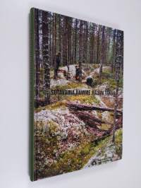Sotavainajiamme rajan takaa : Suomen sodissa 1939-45 kentälle jääneiden etsinnät ja muiston vaaliminen
