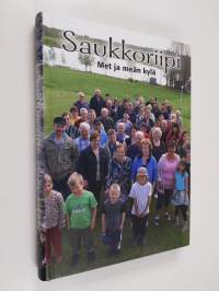Saukkoriipi : met ja meän kylä - Saukkoriipin kyläkirja