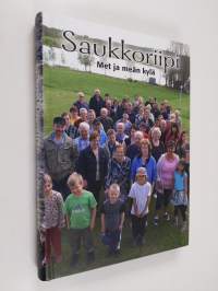 Saukkoriipi : met ja meän kylä - Saukkoriipin kyläkirja