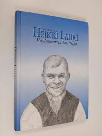 Heikki Lauri : väylänvarren taistelija (signeerattu)