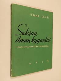 Saksaa ilman kyyneliä : toinen Saksan matkamme Yleisradiossa