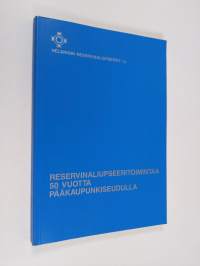 Reservinaliupseeritoimintaa 50 vuotta pääkaupunkiseudulla