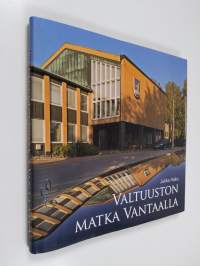 Valtuuston matka Vantaalla : poimintoja 1907-2007