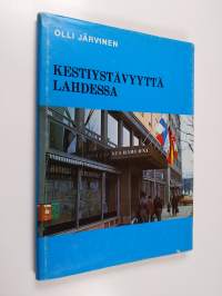 Kestiystävyyttä Lahdessa : Lahden seurahuoneen ja Lahden teollisuusseuran historia