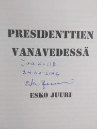 Presidenttien vanavedessä (signeerattu, tekijän omiste)