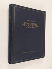 Lehrbuch der topographischen anatomie : fur studierende und ärzte