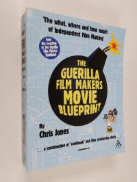 The guerilla film makers movie blueprint
