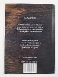 Tulla vapaaksi sisältää kaiken (signeerattu, tekijän omiste)
