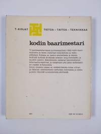 Kodin baarimestari : yli 500 kansainvälistä juomareseptiä sekä tietoa viineistä ja väkevistä