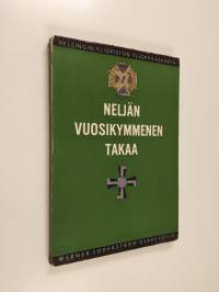 Neljän vuosikymmenen takaa : tutkielmia ja muistikuvia