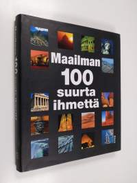 Maailman 100 suurta ihmettä