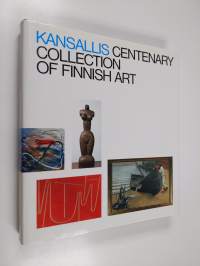 The Kansallis centenary collection of Finnish art