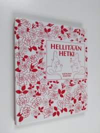 Hellitään hetki