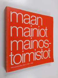 Maan mainiot mainostoimistot : MTL, Mainostoimistojen liitto ry 1942-1982