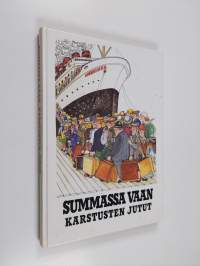 Summassa vaan : karstusten jutut