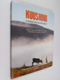 Kuusamo (signeerattu) : luontokaupunki = nature town = Stadt inmitten der Natur = naturstaden = ville de la nature
