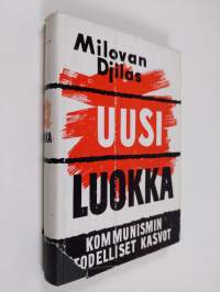 Uusi luokka : kommunismin todelliset kasvot