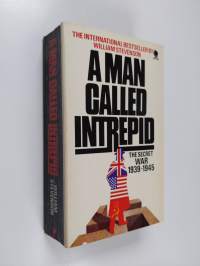A Man Called Intrepid: The Secret War 1939-1945