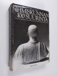 Ihmiskunnan 100 suurinta : maailmanhistorian sata merkittävintä henkilöä tärkeysjärjestyksessä