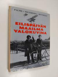 Eilispäivän maailma valokuvina