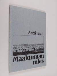 Maakunnan mies : näytelmä neljässä näytöksessä