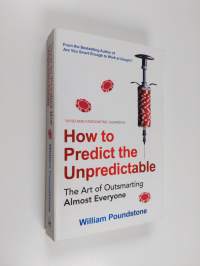 How to Predict the Unpredictable: The Art of Outsmarting Almost Everyone