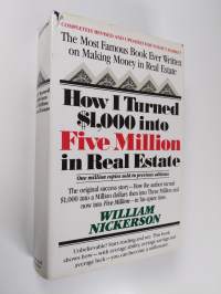 How I Turned One Thousand Dollars into Three Million in Real Estate-in My Spare Time