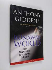 Runaway World - How Globalisation is Reshaping Our Lives