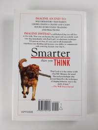 Smarter Than You Think : A Revolutionary Approach to Teaching and Understanding Your Dog in Just a Few Hours