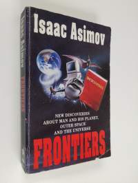 Frontiers : new discoveries about man and his planet, outer space and the universe