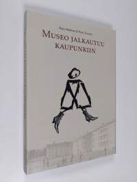 Museo jalkautuu kaupunkiin (ERINOMAINEN)