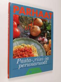 Parhaat pasta-, riisi- ja perunaruoat