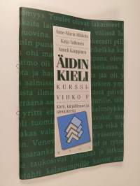 Äidinkieli, kurssivihko F : kieli, kirjallisuus ja identiteetti