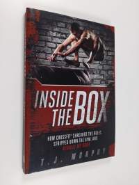 Inside the Box: How CrossFit ® Shredded the Rules, Stripped Down the Gym, and Rebuilt My Body (ERINOMAINEN)