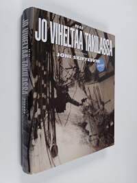 Jo viheltää takilassa : kertomuksia merestä ja merenkulkijoista