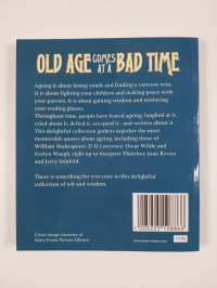 Old Age Comes at A Bad Time : &#039; Wit And Wisdom For The Young At Heart