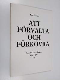 Att förvalta och förkovra